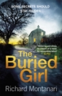 The Buried Girl : The most chilling psychological thriller you'll read all year - Book
