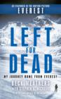 Left For Dead : My Journey Home from Everest - eBook