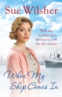 When My Ship Comes In : An emotional family saga for fans of Call the Midwife - Book