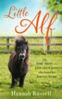 Little Alf : The true story of a pint-sized pony who found his forever home - Book