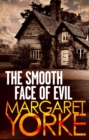 The Smooth Face Of Evil - eBook