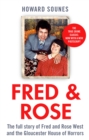 Fred & Rose : The Full Story of Fred and Rose West and the Gloucester House of Horrors - Book