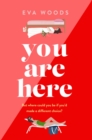 You Are Here : the new must-read from the Kindle bestselling author - eBook