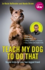 Teach My Dog To Do That - eBook