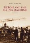 Filton and the Flying Machine : Images of England - Book