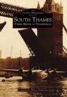 South Thames : Tower Bridge to Thamesmead - Book