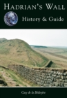 Hadrian's Wall : History and Guide - Book