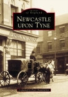 Newcastle Upon Tyne In Old Photographs - Book