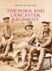 The York and Lancaster Regiment: Images of England - Book