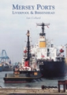 Mersey Ports : Liverpool and Birkenhead - Book