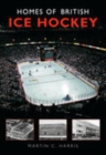 Homes of British Ice Hockey - Book