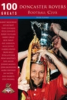 Doncaster Rovers Football Club: 100 Greats - Book