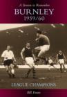 A Season to Remember : Burnley 1959/60 - Book