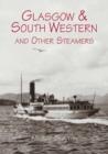 Glasgow and South Western and Other Steamers - Book