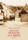 Around Seaton and Beer: Images of England - Book