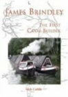 James Brindley : The First Canal Builder - Book