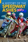 A History of the Speedway Ashes - Book