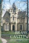 Brass Castles : West Yorkshire New Rich and Their Houses 1800-1914 - Book