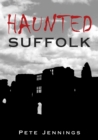 Haunted Suffolk - Book