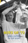 Boys of '72 : Leeds United FA Cup Glory - Book