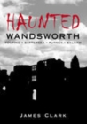 Haunted Wandsworth - Book