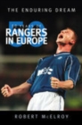 50 Years of Rangers in Europe : The Enduring Dream - Book