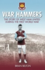 War Hammers : The Story of West Ham United during the First World War - Book