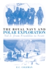 The Royal Navy and Polar Exploration Vol 2 : From Franklin to Scott - Book