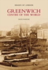 Greenwich - Centre of the World: Images of London - Book