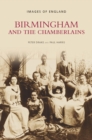 Birmingham and the Chamberlains : Images of England - Book