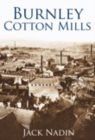 Burnley Cotton Mills - Book