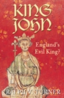 King John : England's Evil King? - Book