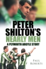 Peter Shilton's Nearly Men : A Plymouth Argyle Story - Book