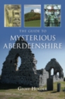 The Guide to Mysterious Aberdeenshire - Book