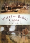 Wilts and Berks Canal Revisited - Book