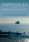 Shipwrecks of the North-West Coast - Book