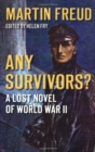 Any Survivors? : A Lost Novel of World War Two - Book