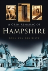 A Grim Almanac of Hampshire - Book