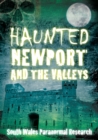 Haunted Newport and the Valleys - Book