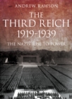 The Third Reich 1919-1939 : The Nazis' Rise to Power - Book
