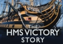 The HMS Victory Story - Book
