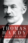 Thomas Hardy : Behind the Mask - Book
