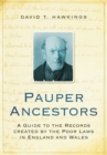 Pauper Ancestors : A Guide to the Records Created by the Poor Laws in England and Wales - Book