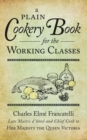 A Plain Cookery Book for the Working Classes - Book