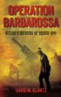 Operation Barbarossa : Hitler's Invasion of Russia 1941 - Book