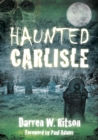 Haunted Carlisle - Book