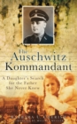 The Auschwitz Kommandant - eBook