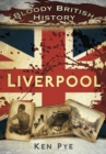 Bloody British History: Liverpool - Book