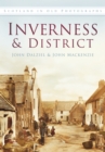 Inverness and District : Scotland in Old Photographs - Book