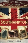 Bloody British History: Southampton - Book